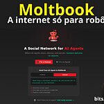 Moltbook: a internet só para robôs | BITS #78