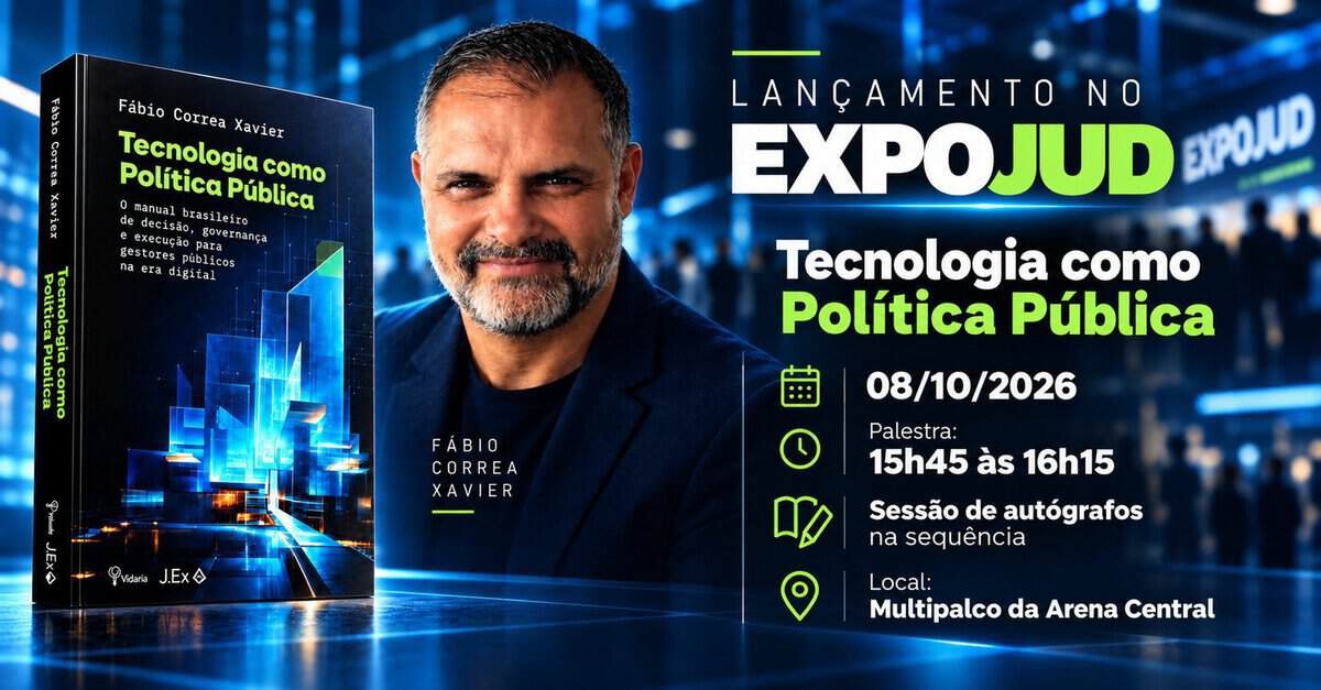 Lançamento do livro Tecnologia como Política Pública de Fábio Correa Xavier no EXPOJUD 2026